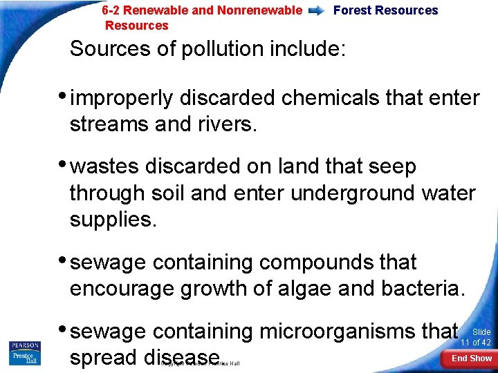 6 -2 Renewable and Nonrenewable Resources Forest Resources Sources of pollution include: • improperly
