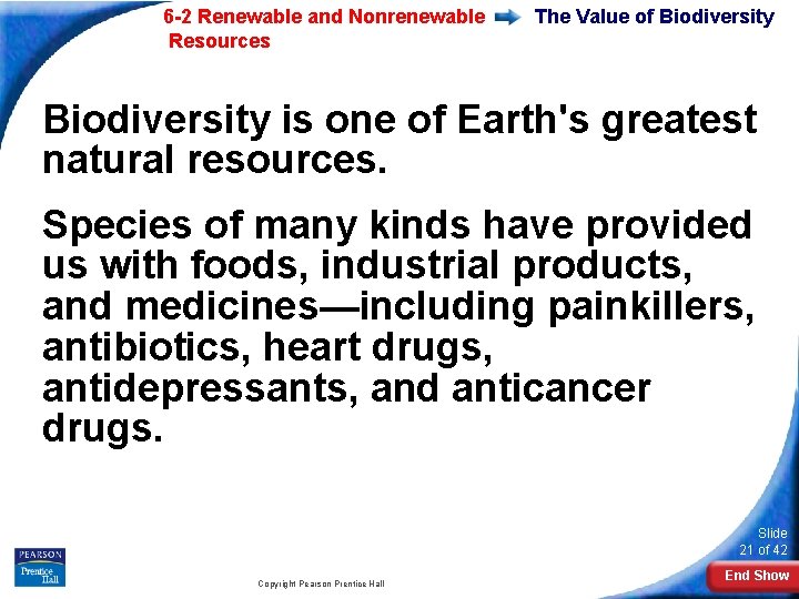 6 -2 Renewable and Nonrenewable Resources The Value of Biodiversity is one of Earth's