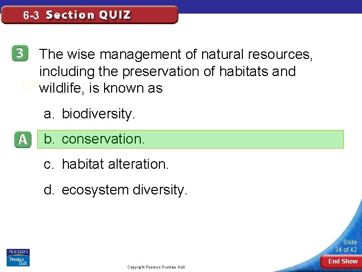 6 -3 The wise management of natural resources, including the preservation of habitats and