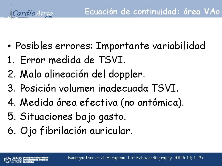 Ecuación de continuidad: área VAo • Posibles errores: Importante variabilidad 1. Error medida de