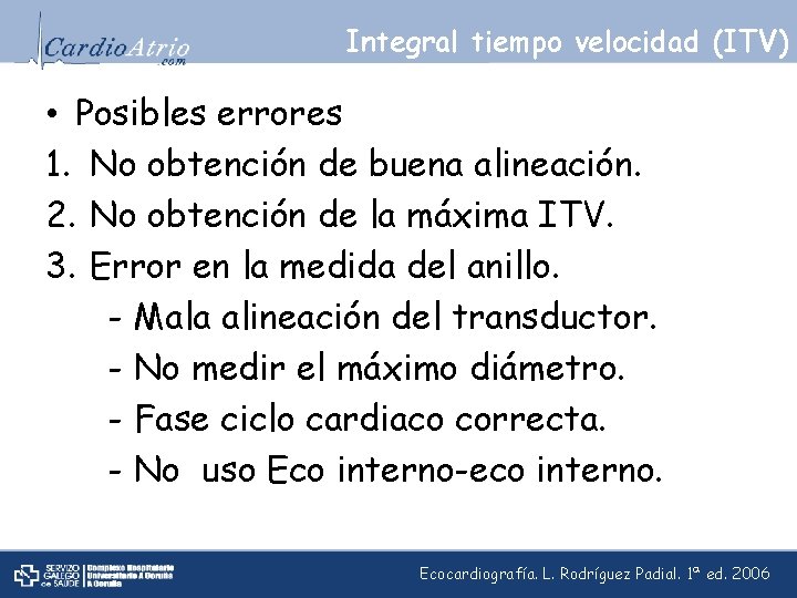 Integral tiempo velocidad (ITV) • Posibles errores 1. No obtención de buena alineación. 2.