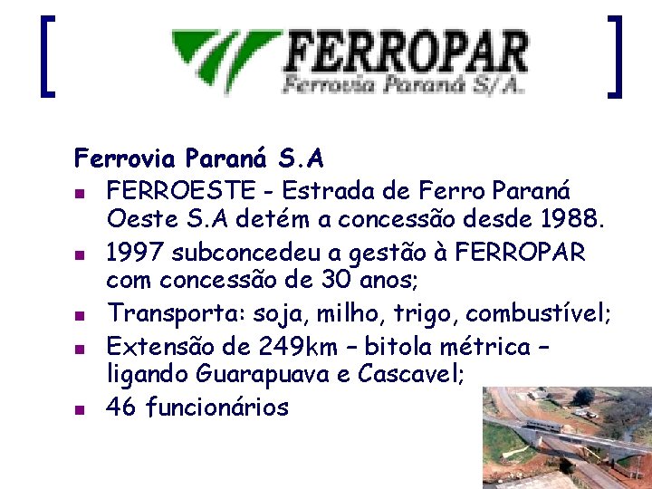 Ferrovia Paraná S. A n FERROESTE - Estrada de Ferro Paraná Oeste S. A