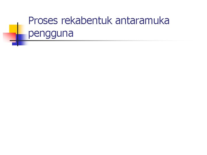 Proses rekabentuk antaramuka pengguna 