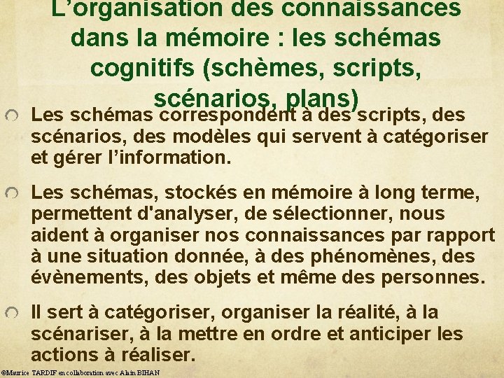 L’organisation des connaissances dans la mémoire : les schémas cognitifs (schèmes, scripts, scénarios, plans)