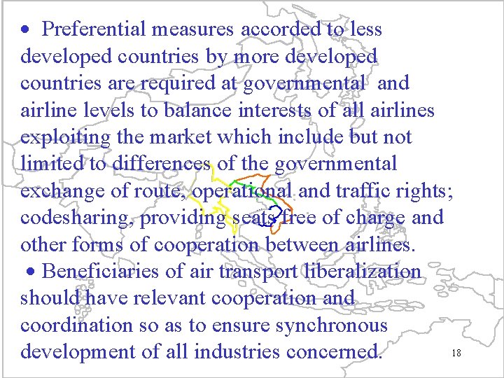 · Preferential measures accorded to less developed countries by more developed countries are required