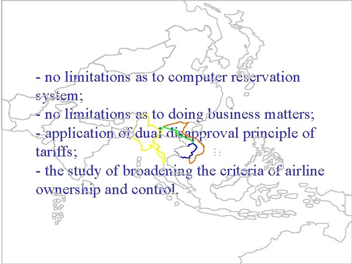 - no limitations as to computer reservation system; - no limitations as to doing