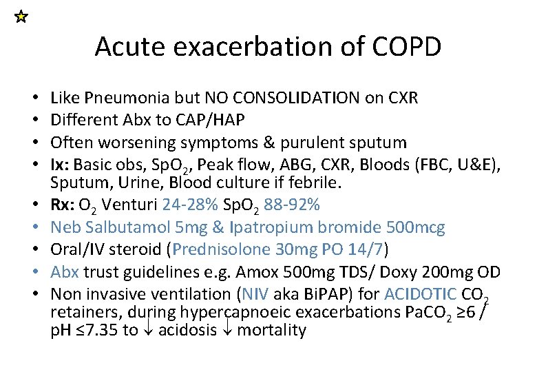 Acute exacerbation of COPD • • • Like Pneumonia but NO CONSOLIDATION on CXR