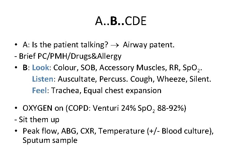 A. . B. . CDE • A: Is the patient talking? Airway patent. -