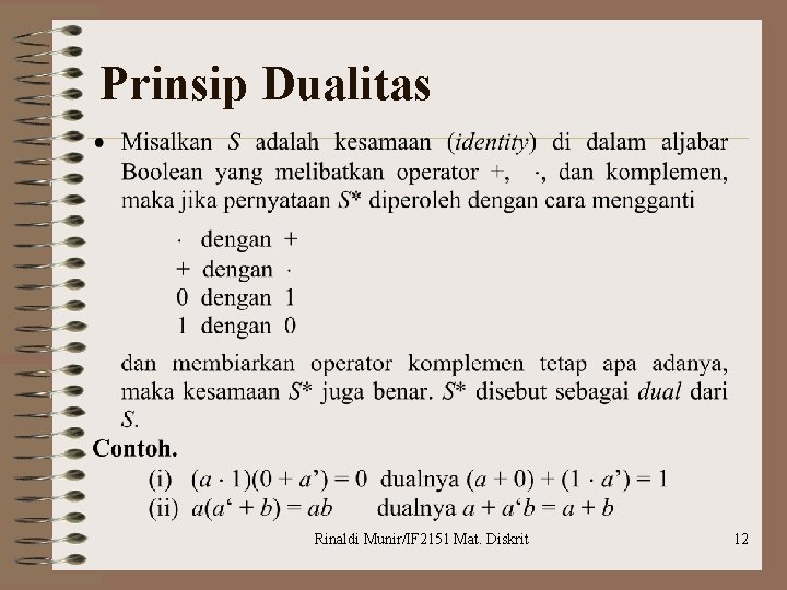 Prinsip Dualitas Rinaldi Munir/IF 2151 Mat. Diskrit 12 