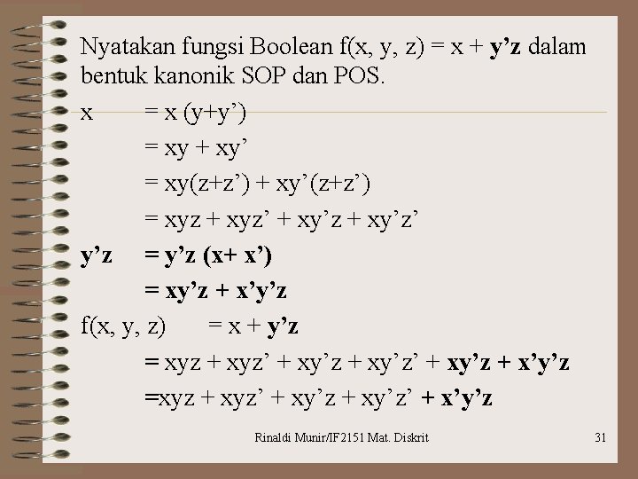 Nyatakan fungsi Boolean f(x, y, z) = x + y’z dalam bentuk kanonik SOP