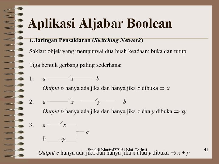 Aplikasi Aljabar Boolean Rinaldi Munir/IF 2151 Mat. Diskrit 41 