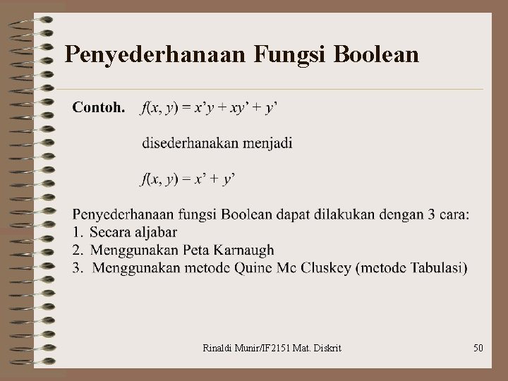 Penyederhanaan Fungsi Boolean Rinaldi Munir/IF 2151 Mat. Diskrit 50 