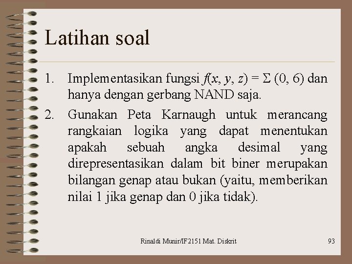 Latihan soal 1. Implementasikan fungsi f(x, y, z) = (0, 6) dan hanya dengan