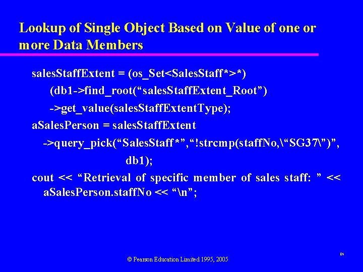 Lookup of Single Object Based on Value of one or more Data Members sales.
