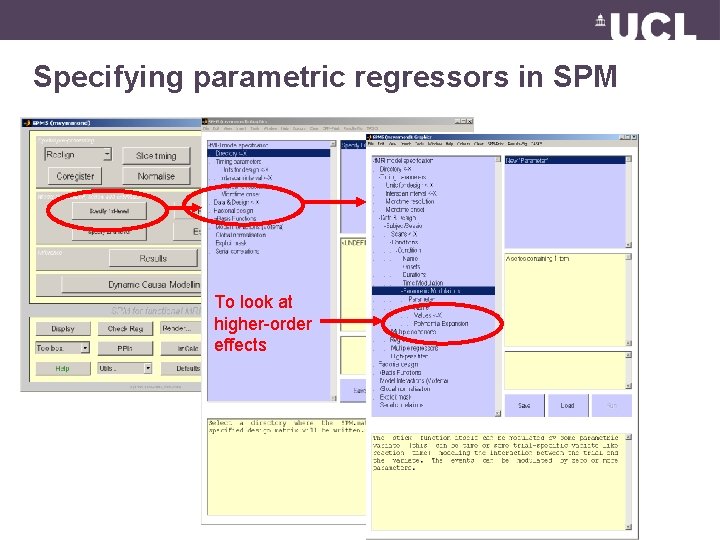 Specifying parametric regressors in SPM To look at higher-order effects 