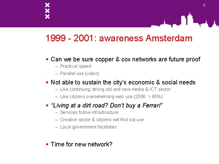 9 1999 - 2001: awareness Amsterdam § Can we be sure copper & cox