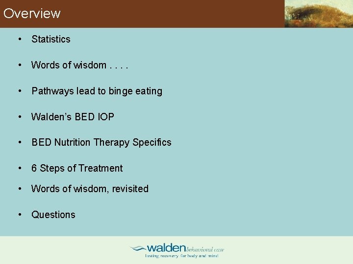 Overview • Statistics • Words of wisdom. . • Pathways lead to binge eating