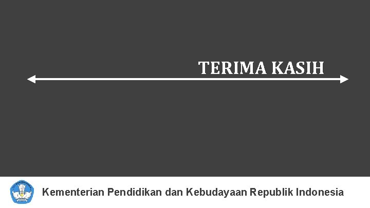 TERIMA KASIH Kementerian Pendidikan dan Kebudayaan Republik Indonesia 