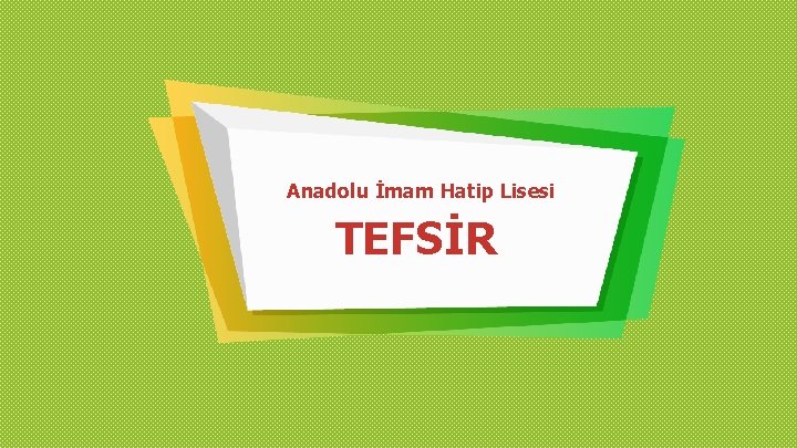 Anadolu İmam Hatip Lisesi TEFSİR 