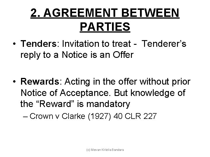 2. AGREEMENT BETWEEN PARTIES • Tenders: Invitation to treat - Tenderer’s reply to a