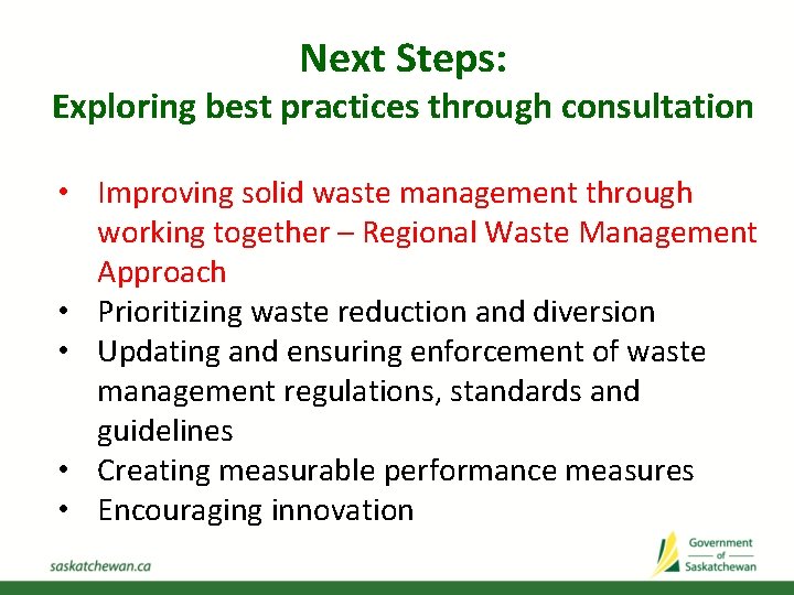 Next Steps: Exploring best practices through consultation • Improving solid waste management through working