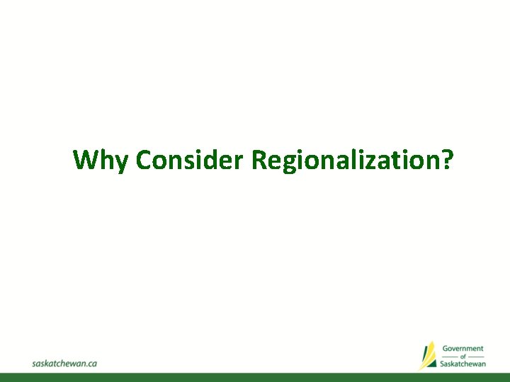 Why Consider Regionalization? 
