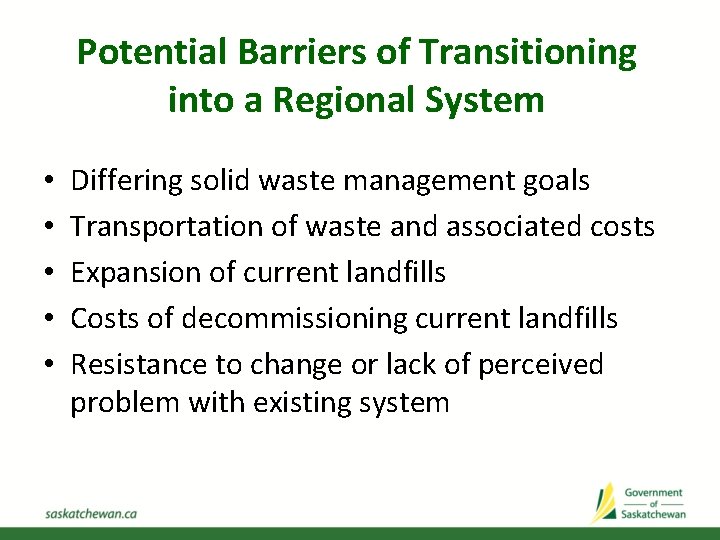 Potential Barriers of Transitioning into a Regional System • • • Differing solid waste