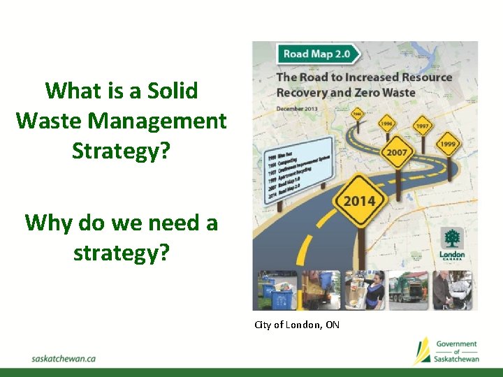 What is a Solid Waste Management Strategy? Why do we need a strategy? City
