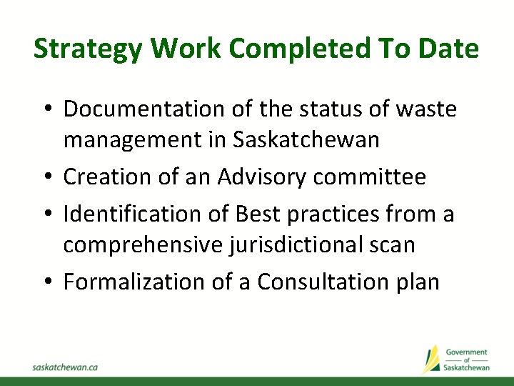 Strategy Work Completed To Date • Documentation of the status of waste management in