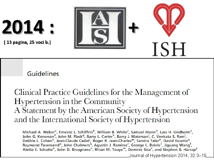 2014 : ( 13 pagine, 25 voci b. ) + Journal of Hypertension 2014,