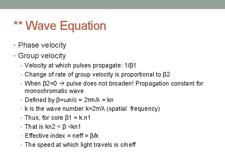 ** Wave Equation • Phase velocity • Group velocity • Velocity at which pulses