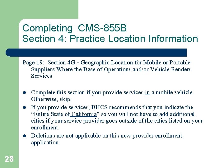 Completing CMS-855 B Section 4: Practice Location Information Page 19: Section 4 G -