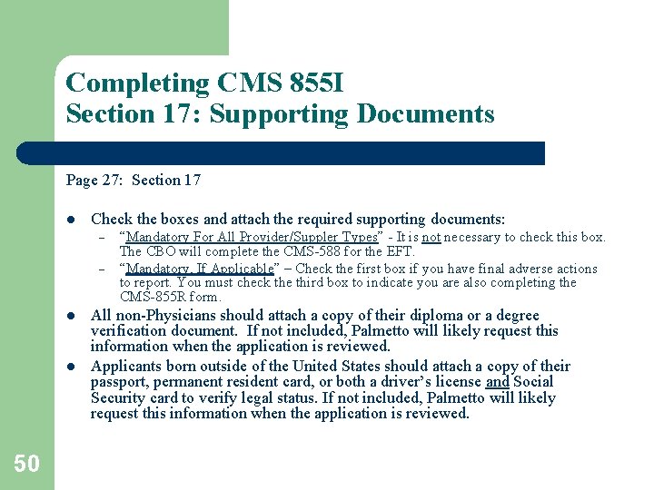 Completing CMS 855 I Section 17: Supporting Documents Page 27: Section 17 l Check