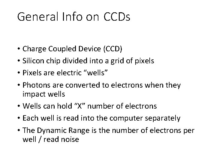 General Info on CCDs • Charge Coupled Device (CCD) • Silicon chip divided into General Info on CCDs • Charge Coupled Device (CCD) • Silicon chip divided into