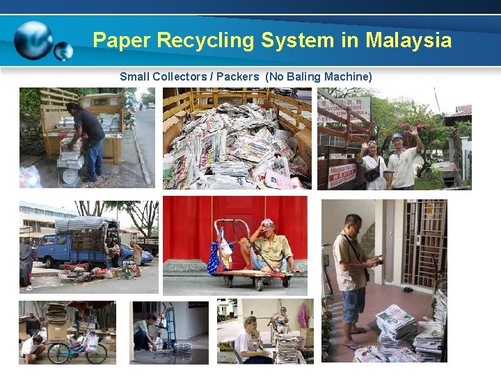 Paper Recycling System in Malaysia Small Collectors / Packers (No Baling Machine) 