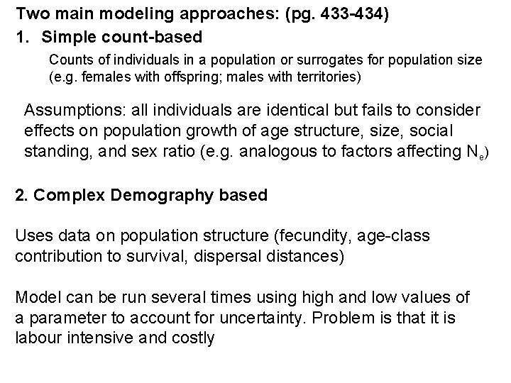 Two main modeling approaches: (pg. 433 -434) 1. Simple count-based Counts of individuals in