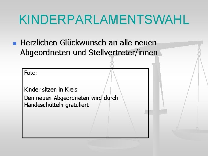 KINDERPARLAMENTSWAHL n Herzlichen Glückwunsch an alle neuen Abgeordneten und Stellvertreter/innen Foto: Kinder sitzen in