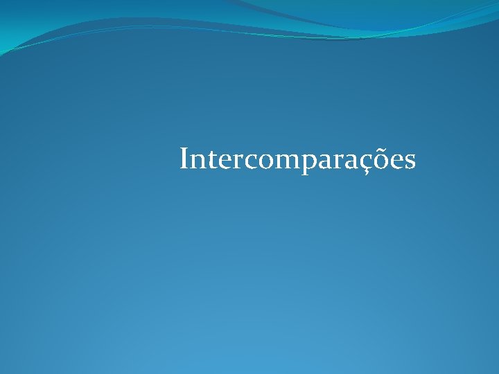 Intercomparações 