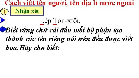 Cách viết tên người, tên địa lí nước ngoài I Nhận xét Lép Tôn-xtôi,