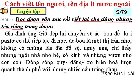 Cách viết tên người, tên địa lí nước ngoài III Luyện tập S/79 Đọc