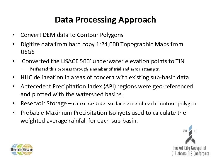 Data Processing Approach • Convert DEM data to Contour Polygons • Digitize data from
