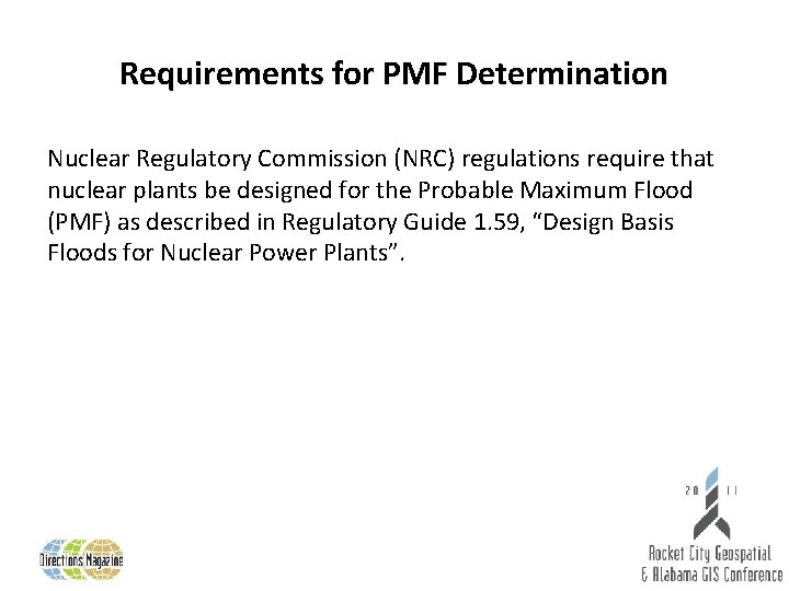 Requirements for PMF Determination Nuclear Regulatory Commission (NRC) regulations require that nuclear plants be