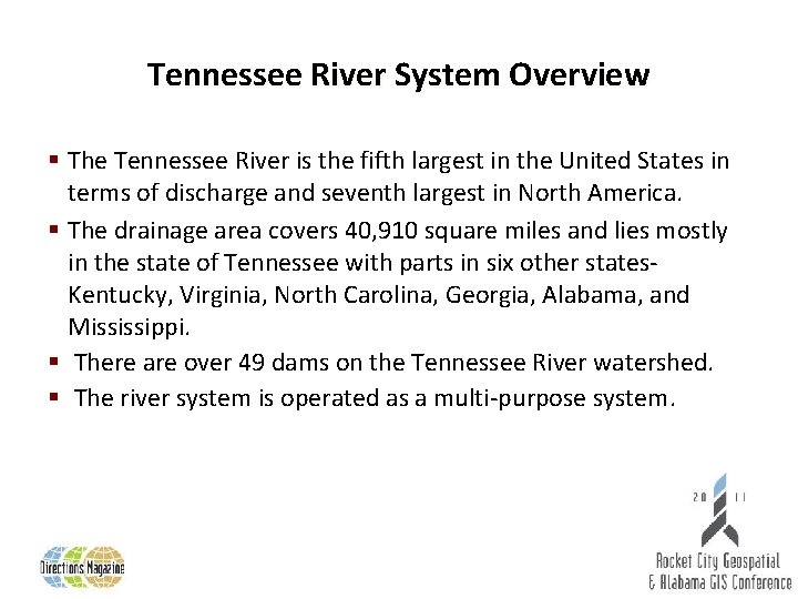 Tennessee River System Overview § The Tennessee River is the fifth largest in the