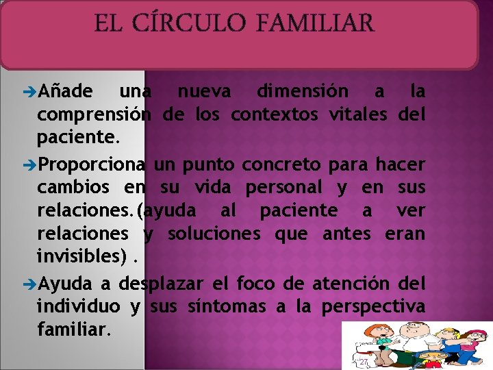 EL CÍRCULO FAMILIAR èAñade una nueva dimensión a la comprensión de los contextos vitales