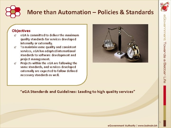 More than Automation – Policies & Standards Objectives ÷ ÷ ÷ e. GA is