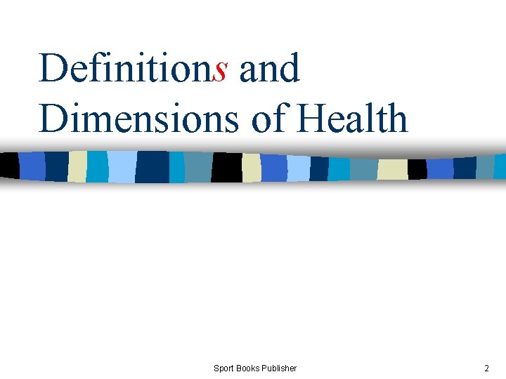 Definitions and Dimensions of Health Sport Books Publisher 2 