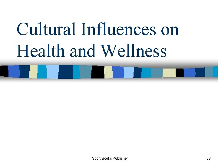 Cultural Influences on Health and Wellness Sport Books Publisher 63 
