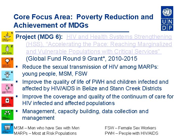 Core Focus Area: Poverty Reduction and Achievement of MDGs Project (MDG 6): HIV and