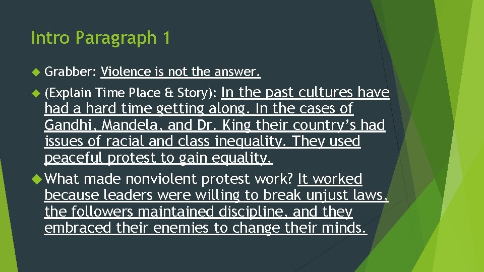 Intro Paragraph 1 Grabber: (Explain Violence is not the answer. Time Place & Story):