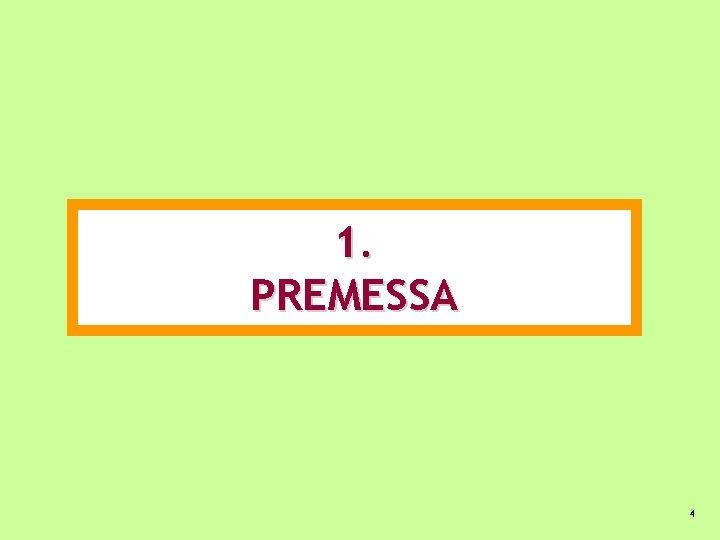 1. PREMESSA 4 